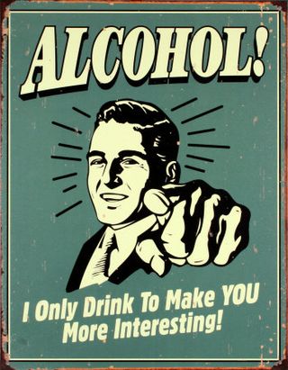 Фото: Алкоголь! Я пью, чтобы ты был более интересен! (Alcohol! I only drink to make YOU more Interesting!)